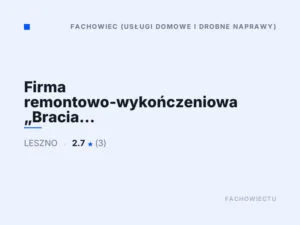 Firma remontowo-wykończeniowa „Bracia Remont”