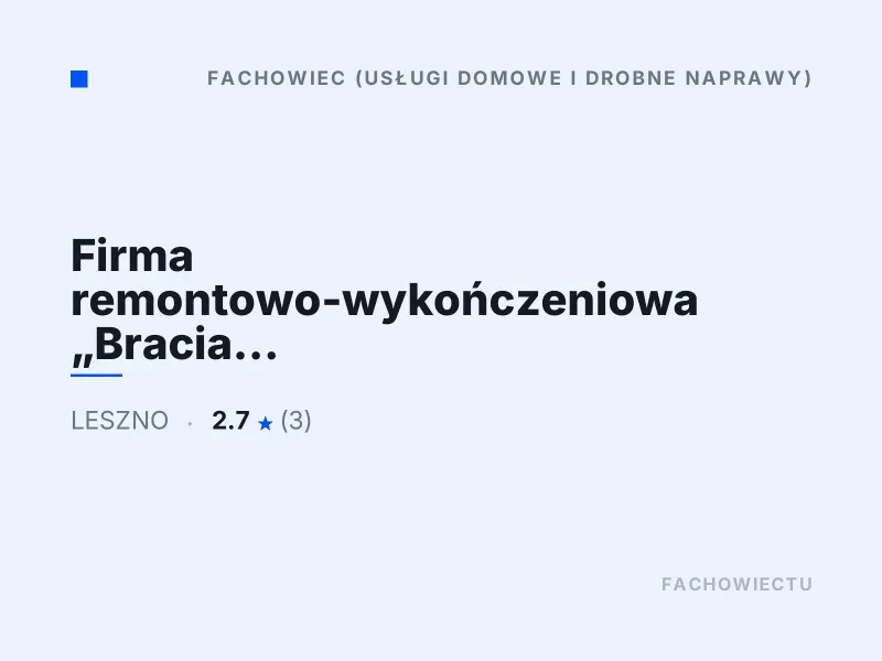 Firma remontowo-wykończeniowa Bracia Remont Drobne remonty Leszno