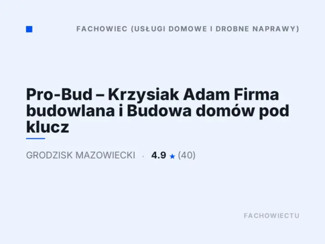 Pro-Bud – Krzysiak Adam Firma budowlana i Budowa domów pod klucz