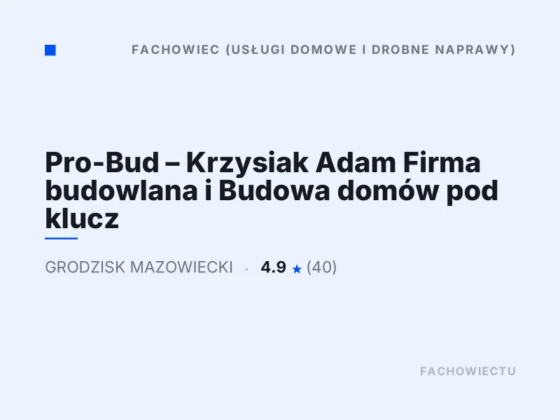 Pro-Bud Krzysiak Adam firma budowlana Drobne remonty Grodzisk Mazowiecki