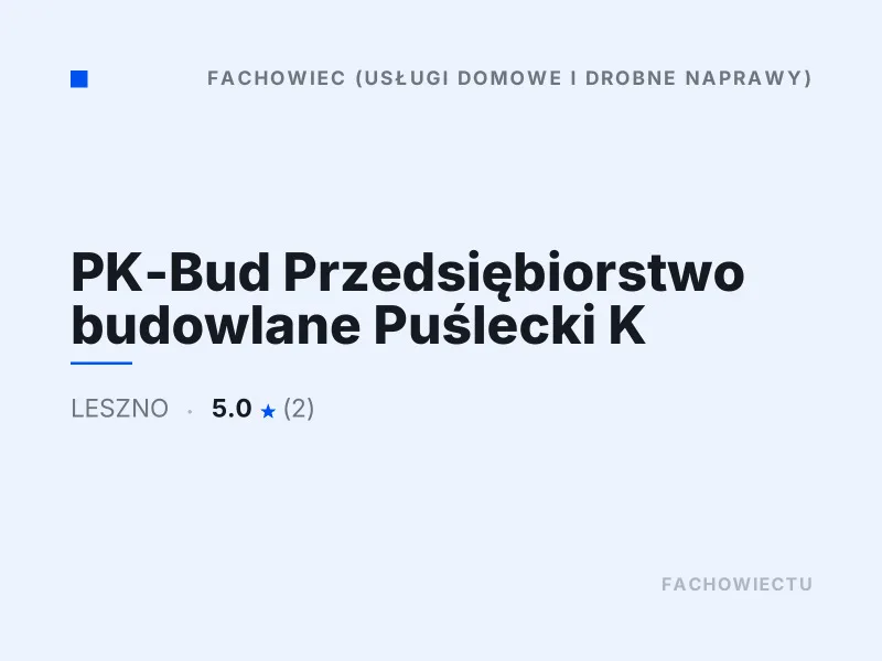 PK-Bud Przedsiębiorstwo budowlane Drobne naprawy domowe Leszno