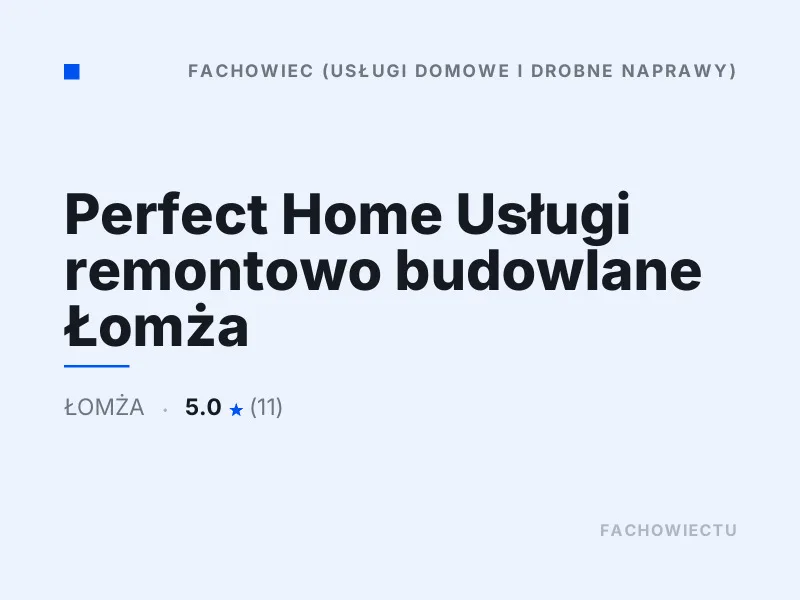 Perfect Home Usługi remontowo budowlane Drobne remonty Łomża
