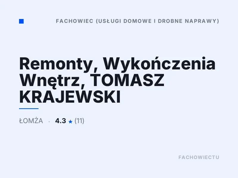 Remonty, Wykończenia Wnętrz, TOMASZ KRAJEWSKI, Drobne remonty, Łomża