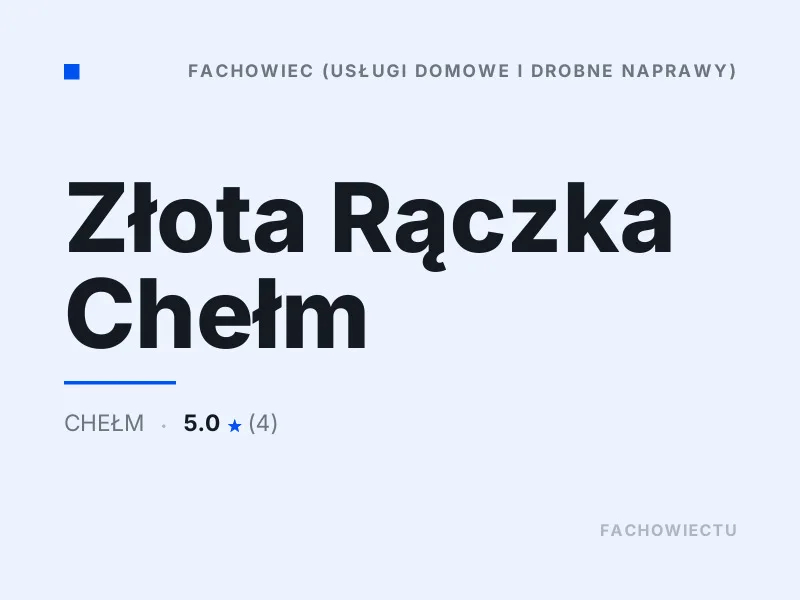 Złota Rączka Chełm Drobne naprawy domowe Chełm