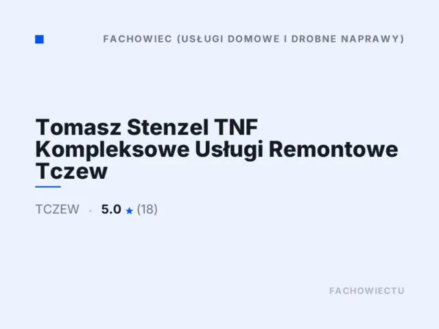 Tomasz Stenzel TNF Kompleksowe Usługi Remontowe Tczew