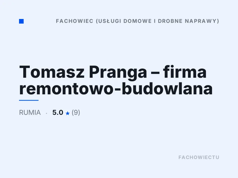 Tomasz Pranga firma remontowo-budowlana drobne remonty Rumia