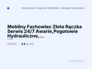 Mobilny Fachowiec Złota Rączka Serwis 24/7 Awarie,Pogotowie Hydrauliczne, Kanalizacyjne, Elektryczne, Całodobowo
