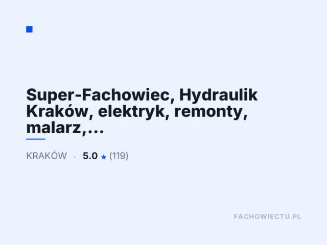 Super-Fachowiec, Hydraulik Kraków, elektryk, remonty, malarz, złota rączka, montaż mebli