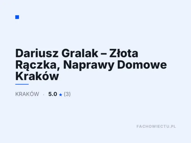 Dariusz Gralak – Złota Rączka, Naprawy Domowe Kraków