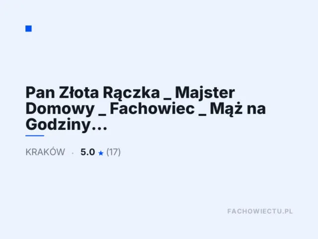 Pan Złota Rączka _ Majster Domowy _ Fachowiec _ Mąż na Godziny _ Kraków