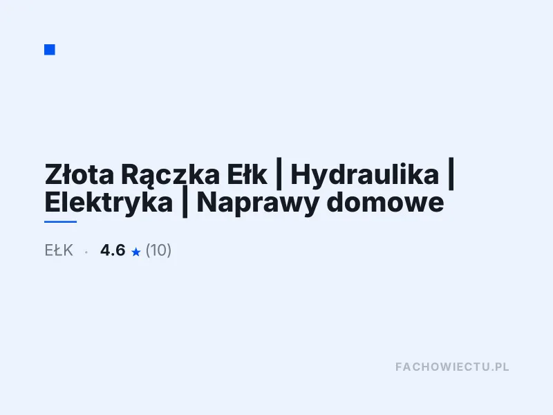 Złota Rączka Ełk Drobne naprawy hydrauliczne i elektryczne Ełk