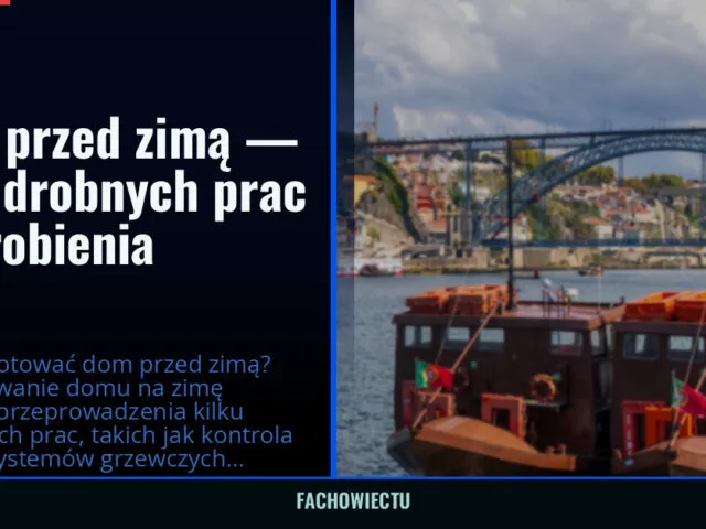 Dom przed zimą — lista drobnych prac do zrobienia — fachowiectu.pl