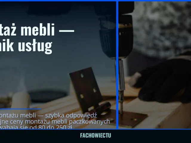 Montaż mebli — cennik usług — fachowiectu.pl