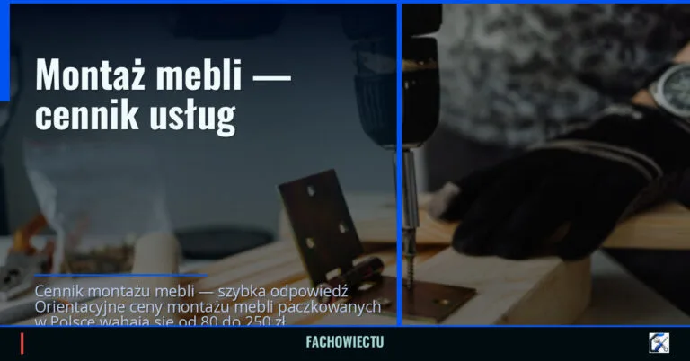 Montaż mebli — cennik usług — fachowiectu.pl