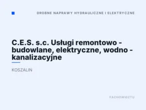 C.E.S. s.c. Usługi remontowo – budowlane, elektryczne, wodno – kanalizacyjne