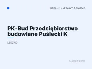 PK-Bud Przedsiębiorstwo budowlane Puślecki K