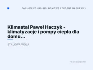Klimastal Paweł Haczyk – klimatyzacje i pompy ciepła dla domu i biznesu