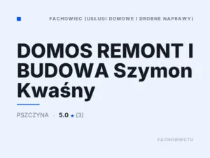 DOMOS REMONT I BUDOWA Szymon Kwaśny