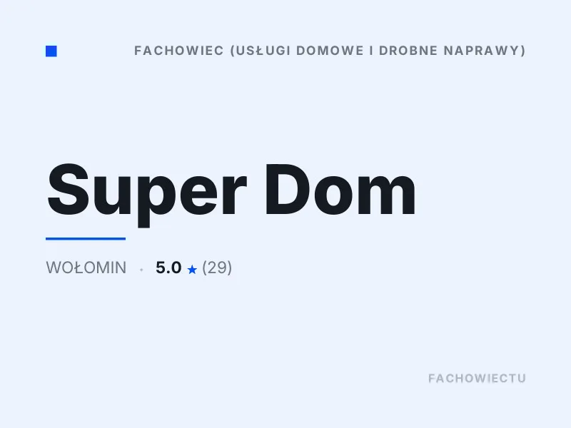 Super Dom drobna pomoc techniczna Wołomin