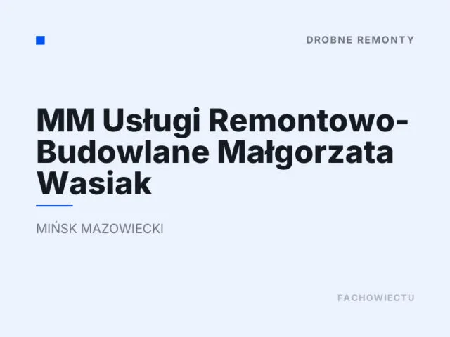 MM Usługi Remontowo- Budowlane Małgorzata Wasiak