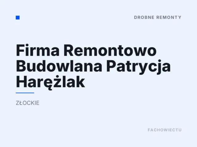 Firma Remontowo Budowlana Patrycja Harężlak