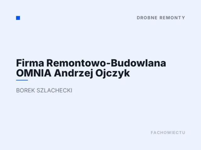 Firma Remontowo-Budowlana OMNIA Andrzej Ojczyk