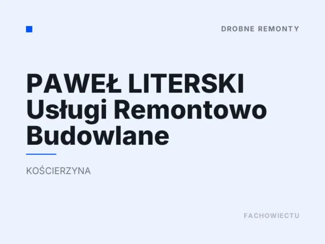 PAWEŁ LITERSKI Usługi Remontowo Budowlane