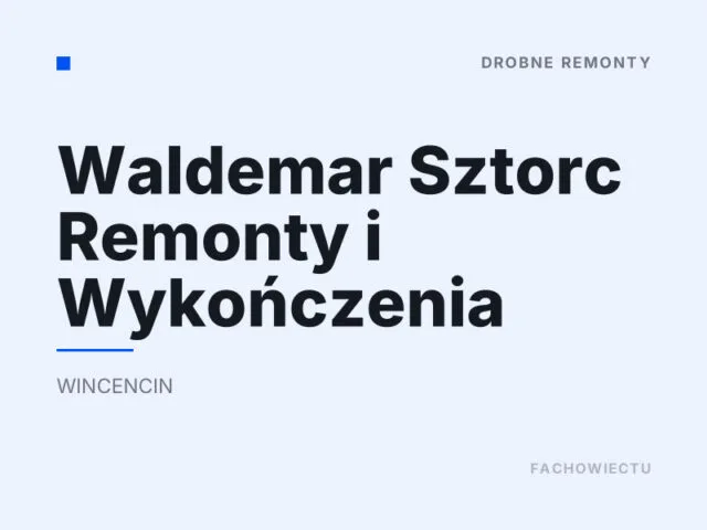 Waldemar Sztorc Remonty i Wykończenia