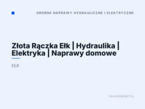 Złota Rączka Ełk | Hydraulika | Elektryka | Naprawy domowe
